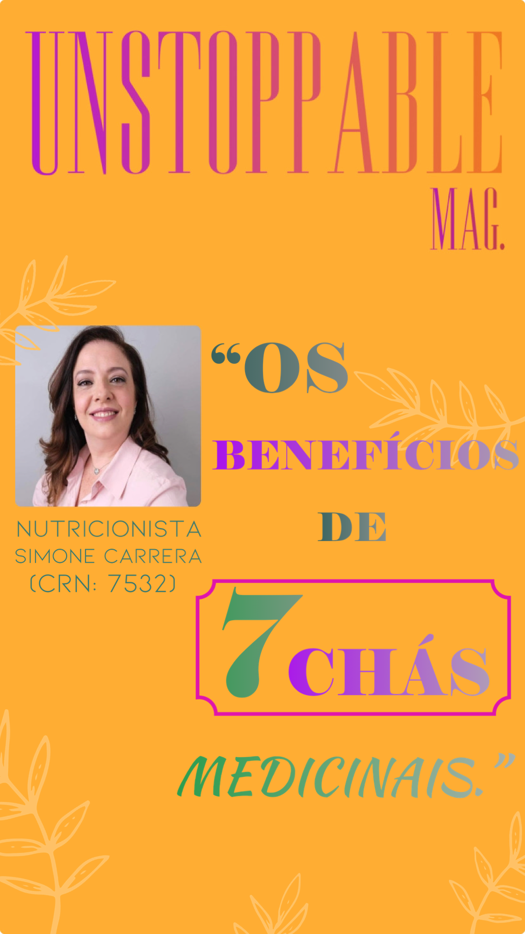 "Os Benefícios de 7 Chás Medicinais." -Por Nutri. Simone Carrera (CRN: 7532)