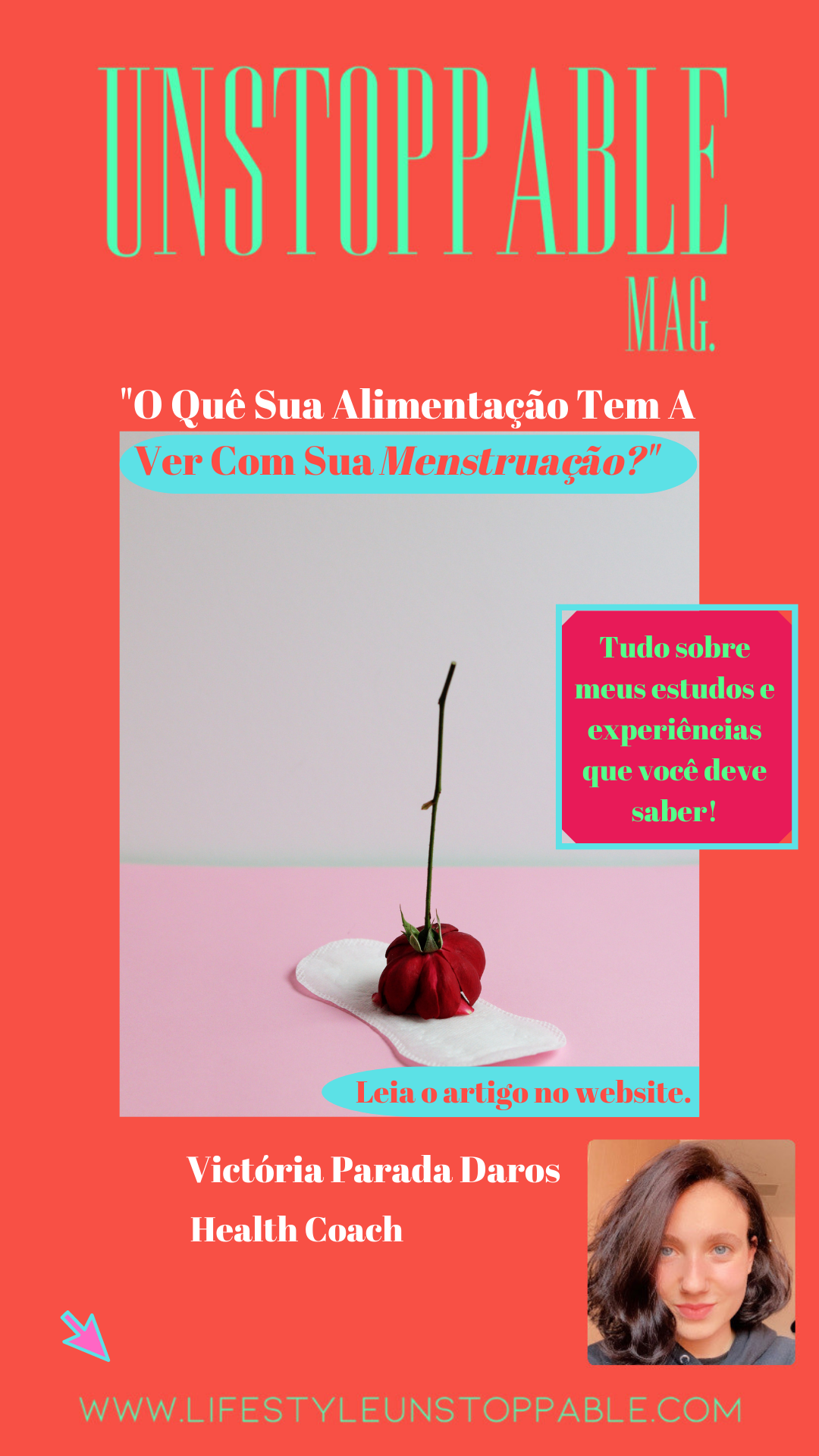 "O Quê Sua Alimentação Tem A Ver Com Sua Menstruação?" - Victoria P.D -Health Coach