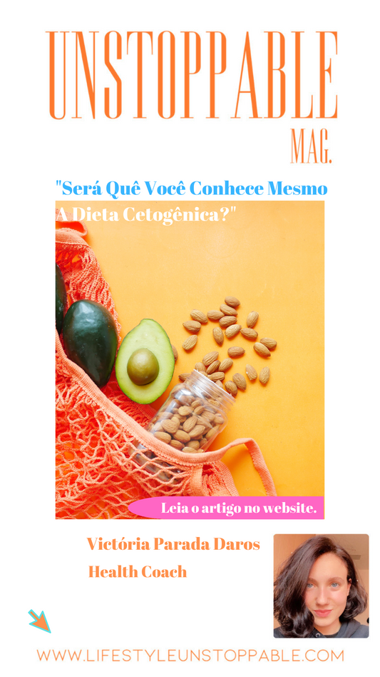 "Será Que Você Conhece Mesmo A Dieta Cetogênica?" - Victoria P.D- Health Coach