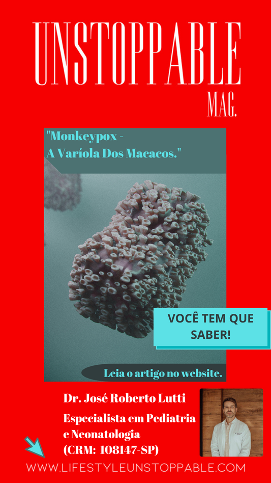 "Monkeypox- A Varíola Dos Macacos." - Dr. José Roberto Lutti.