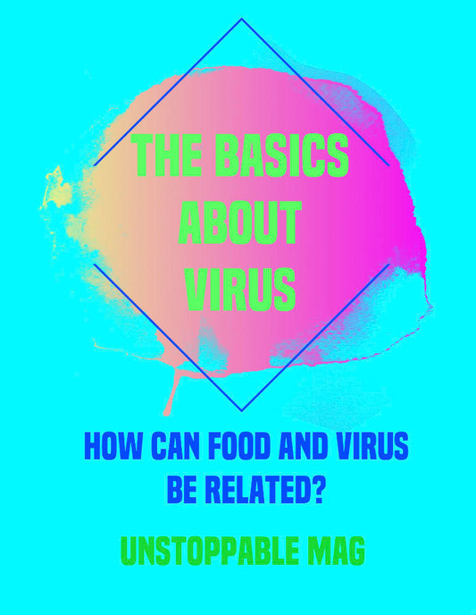 The Basic About Virus- How Can Food and Virus Be Related?